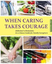 When Caring Takes Courage - Alzheimer's/Dementia