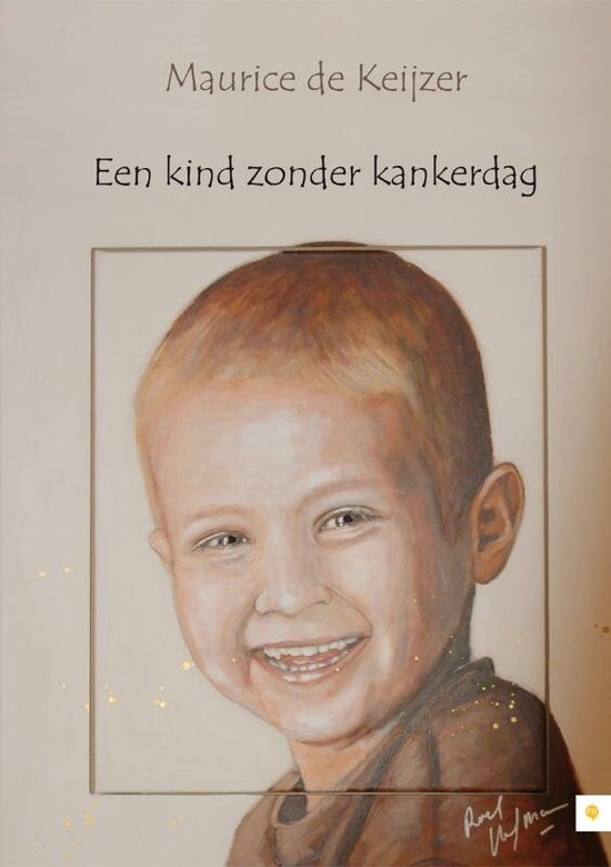 Cover van het boek 'Een kind zonder kankerdag' van Maurice de Keijzer