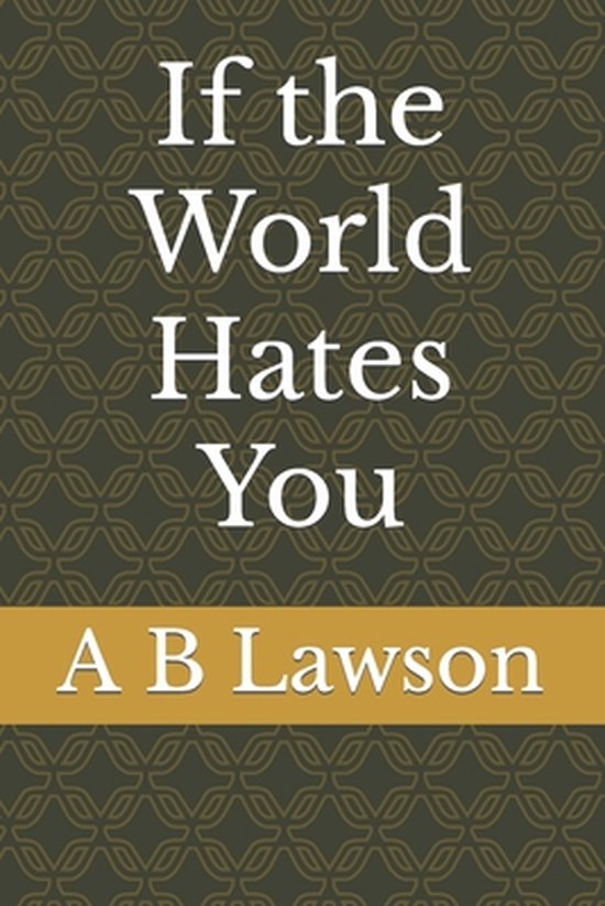 If world hates you just remember. If world hates you just remember