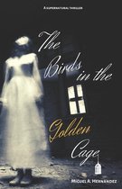 The Birds in the Golden Cage