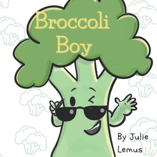 Veggie Broccoli Boy, Julie LemusKairouz 9798467396064 Boeken
