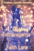 A Christmas Collection Novelette-A Christmas Extravaganza