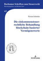 Bochumer Schriften zum Steuerrecht 43 - Die einkommensteuerrechtliche Behandlung blockchain-basierter Vermoegenswerte