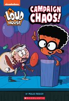 Campaign Chaos! (the Loud House: Chapter Book), Volume 3