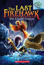 The Crystal Caverns A Branches Book the Last Firehawk 2, Volume 2