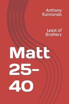 Matt 25-40