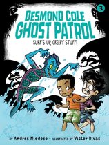 Desmond Cole Ghost Patrol- Surf's Up, Creepy Stuff!
