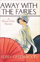 Away With The Fairies Phryne Fisher 11