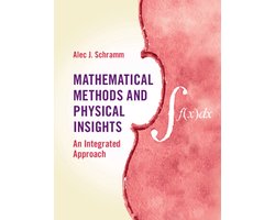 Mathematical Methods and Physical Insights