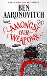 A Rivers of London novel- Amongst Our Weapons