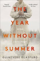 The Year Without Summer 1816  one event, six lives, a world changed