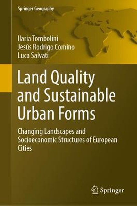 Springer Geography Land Quality and Sustainable Urban Forms, Ilaria