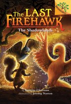 Last Firehawk-The Shadowlands: A Branches Book (the Last Firehawk #5)