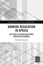 Routledge Research in Finance and Banking Law - Banking Regulation in Africa