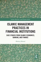 Islamic Business and Finance Series - Islamic Management Practices in Financial Institutions