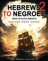 Hebrews to Negroes 2