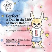The Enneagram for Children- Perfect! A Day in the Life of Ricky Rabbit