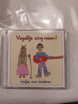 Vogeltje zing maar ! Liedjes voor kinderen