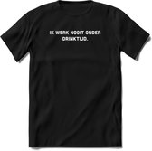 Ik werkt nooit onder drinktijd Bier T-Shirt | Unisex Kleding | Dames - Heren Feest shirt | Drank | Grappig Verjaardag Cadeau tekst | - Zwart - XL