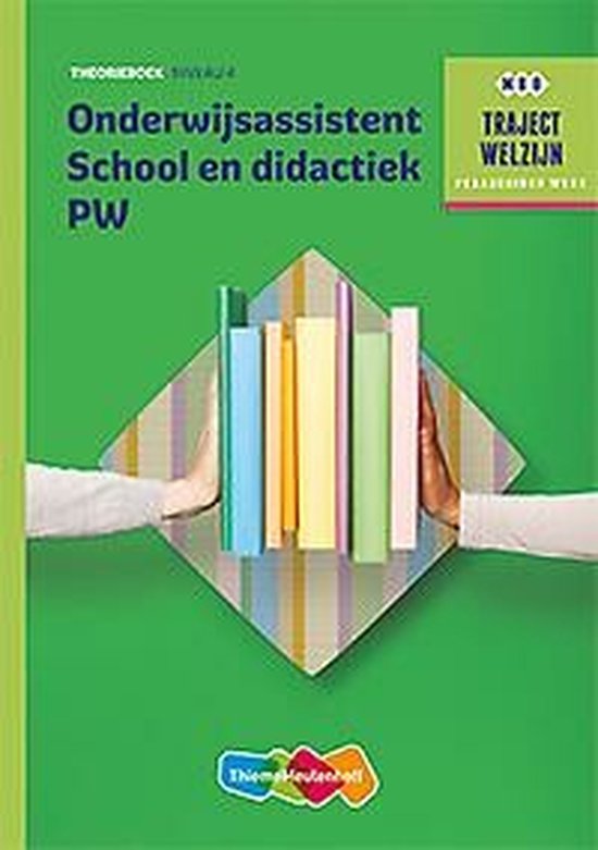 Traject Welzijn  - Onderwijsassistent School en didactiek PW niveau 4 Theorieboek