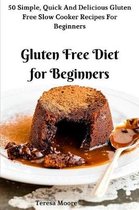 Gluten Free Diet for Beginners