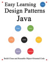 Easy Learning Java and Design Patterns and Data Structures and Algorithms- Easy Learning Design Patterns Java (2 Edition)