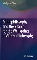 Ethnophilosophy and the Search for the Wellspring of African Philosophy