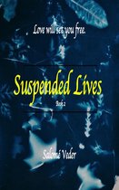 The Suspended Trilogy 2 - Suspended Lives (Suspended Trilogy Book 2)