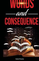 Words and Consequence