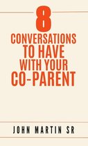 8 Conversations To Have With Your Co-Parent