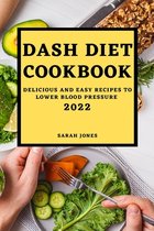 Dash Diet Cookbook 2022