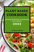 Plant Based Cookbook 2022