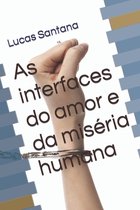 As interfaces do amor e da miseria humana