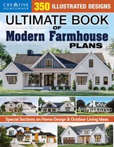 Ultimate Book of Modern Farmhouse Plans: 350 Illustrated Designs