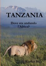 Tanzania. Dove sta andando l'Africa?