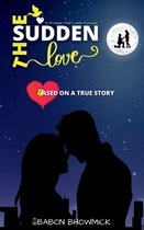 The Sudden Love