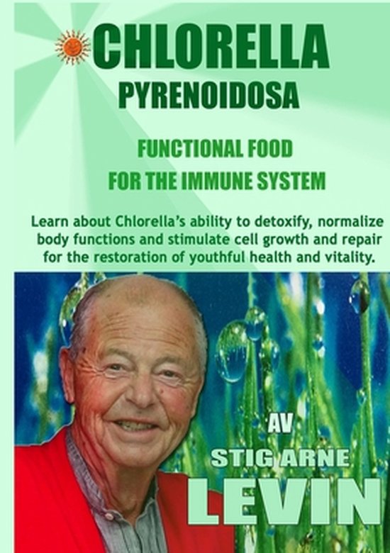 Chlorella Pyrenoidosa Functional Food For the Immune System 9781716237188 Stig...
