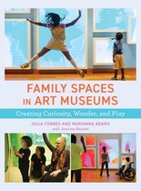 American Alliance of Museums- Family Spaces in Art Museums