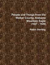 People and Things From the Walker County, Alabama, Jasper Mountain Eagle (1927 - 1929)