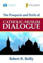 The Prospects and Perils of Catholic-Muslim Dialogue