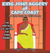 King John Aggery of Cape Coast