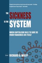 The Sickness is the System