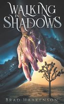 Walking in Shadows