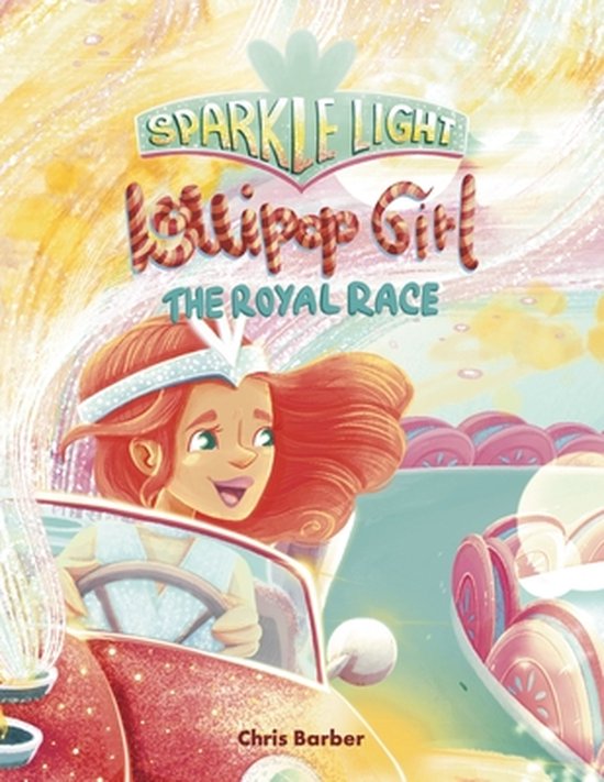 Boek 'Sparkle Light Lollipop Girl: The Royal Race' met een meisje met rood haar in een rode auto, met een kroontje.