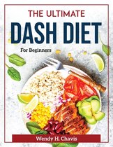 The Ultimate Dash Diet