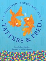 A Goldfish Adventure For Tatters And Fred