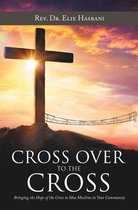 Cross over to the Cross