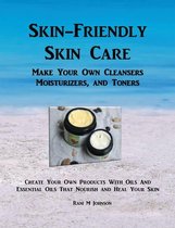 Skin-Friendly Skin Care