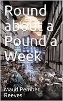 Round about a Pound a Week