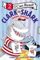 I Can Read Level 2- Clark the Shark: Friends Forever